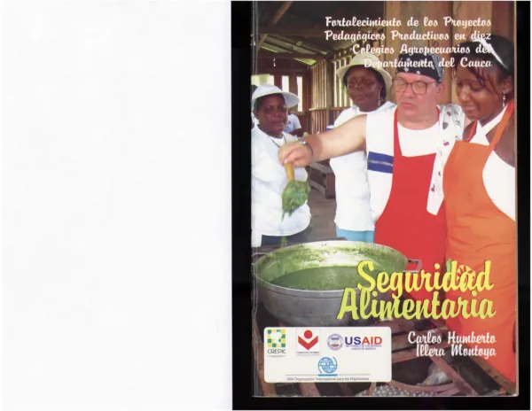 Seguridad Alimentaria - Fortalecimiento de los Proyectos Pedagogicos Productivos en diez Colegios Agropecuarios del Departamento del Cauca