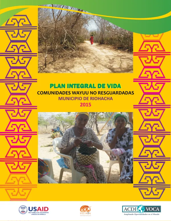 Plan Integral de Vida de las Comunidades Wayuu No Resguardadas del Municipio de Riohacha