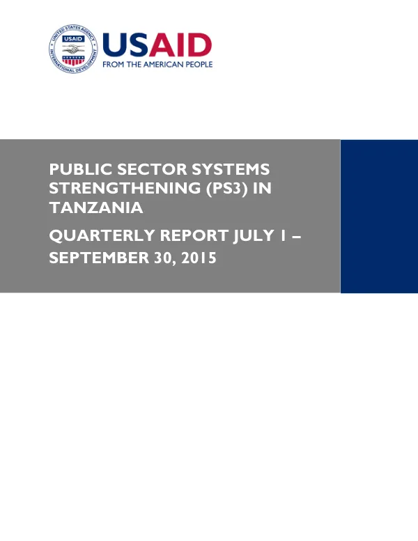 Public Sector Systems Strengthening (PS3) in Tanzania Quarterly Report July 1 – September 30, 2015