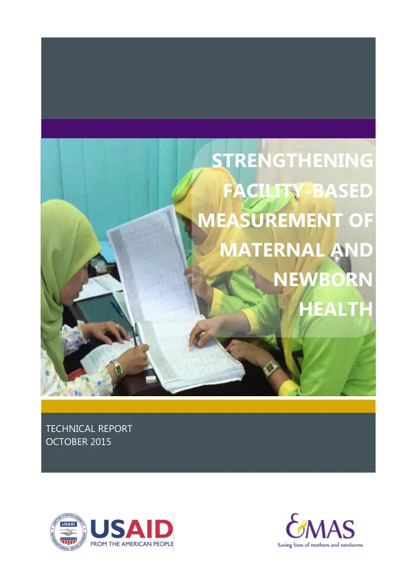 STRENGTHENING FACILITY-BASED MEASUREMENT OF MATERNAL AND NEWBORN HEALTH TECHNICAL REPORT OCTOBER 2015