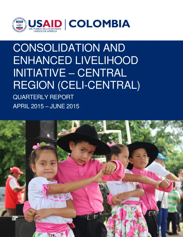 Consolidation and Enhanced Livelihood Initiative – Central Region (CELI-Central) Quarterly Report – April 2015-June 2015