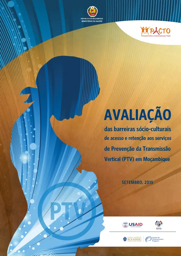 Avaliação das Barreiras Sócio-Culturais de Acesso e Retenção aos Serviços de Prevenção da Transmissão Vertical (PTV) em Moçambique