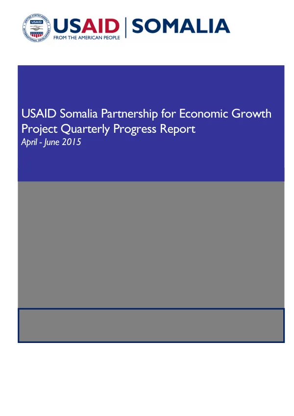 USAID Somalia Partnership for Economic Growth Project Quarterly Progress Report April - June 2015