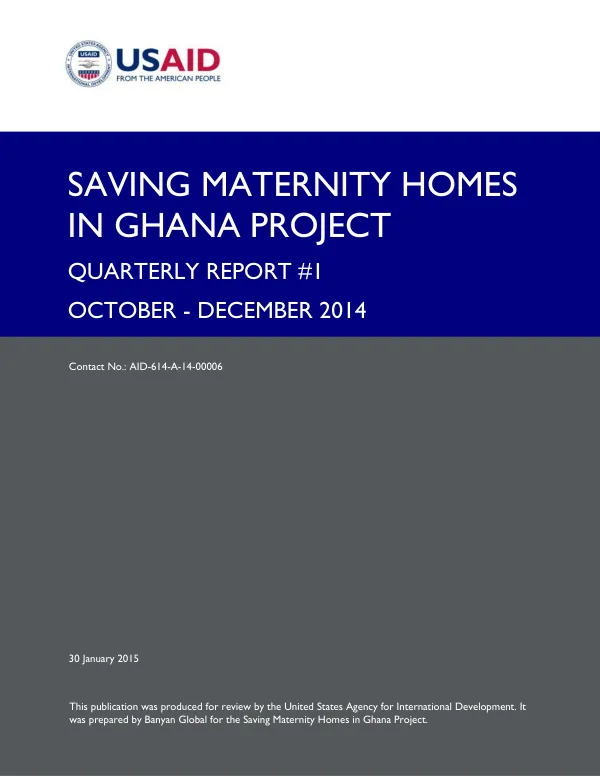 Quarterly Progress Report #1, October - December 2014: Saving Maternity Homes in Ghana Project