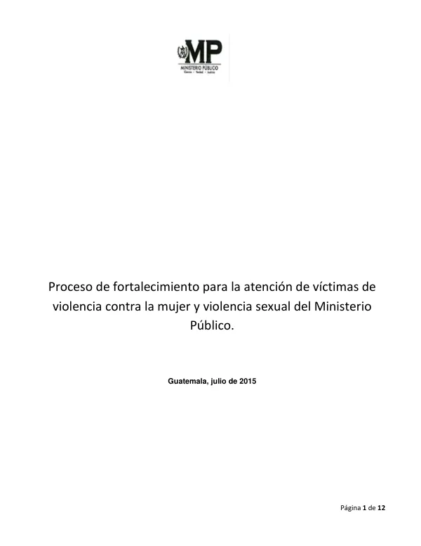 Proceso de fortalecimiento para la atención de víctimas de violencia contra la mujer y violencia sexual del Ministerio Público