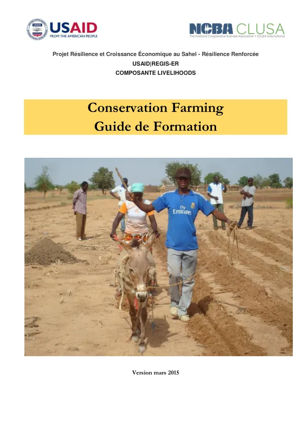 Projet Résilience et Croissance Économique au Sahel - Résilience Renforcée : Guide de Formation : Conservation Farming