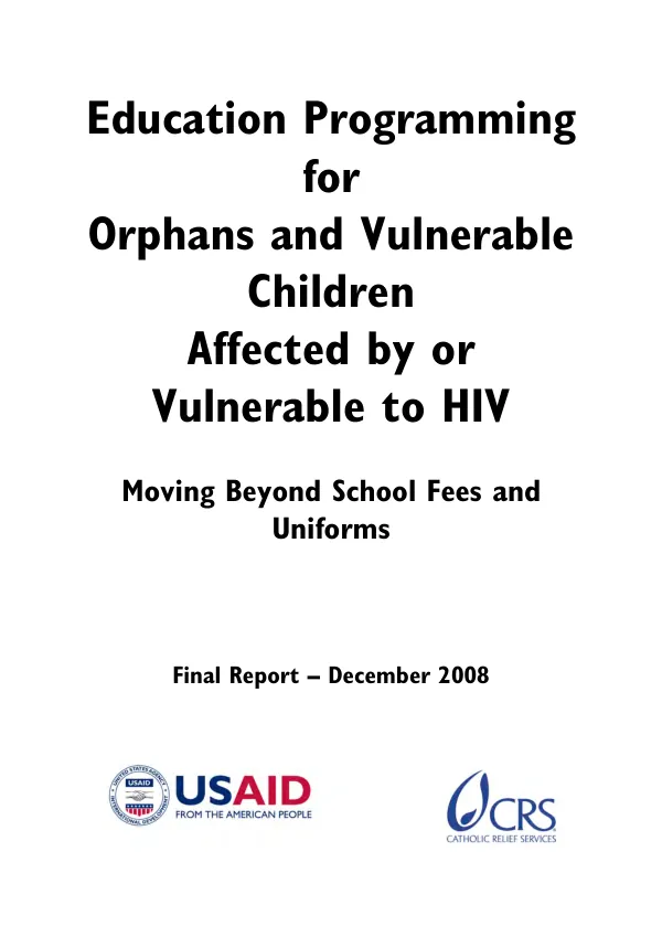 Education programming for orphans and vulnerable children affected by or vulnerable to HIV : moving beyond school fees and uniforms