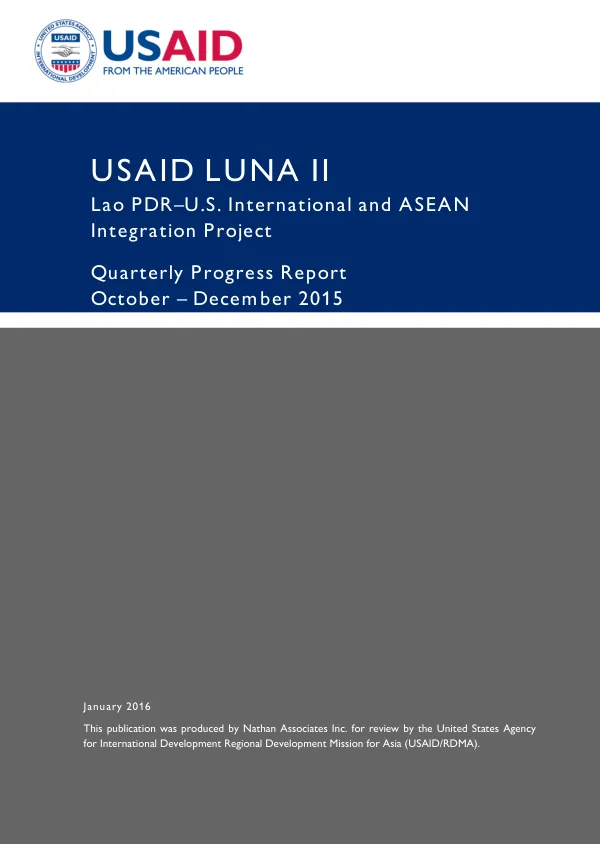 USAID LUNA II Lao PDR–U.S. International and ASEAN Integration Project Quarterly Progress Report October – December 2015