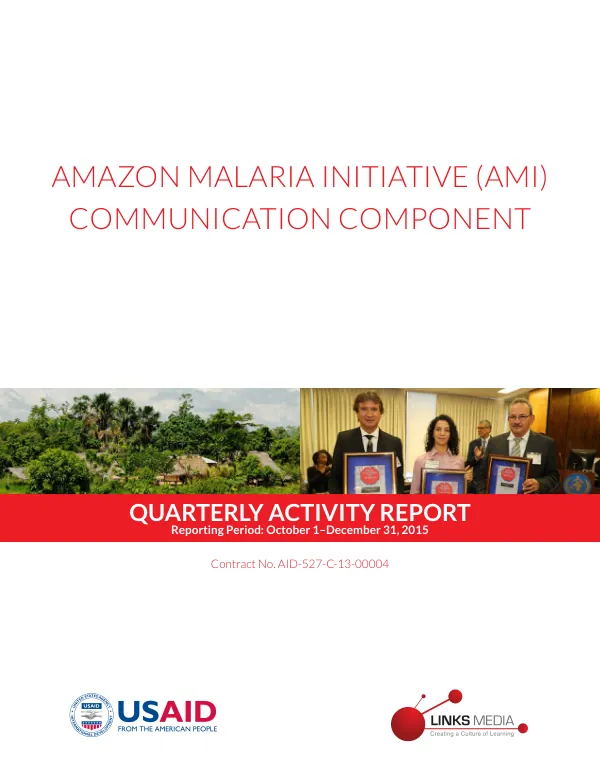 Quarterly Activity Report: Amazon Malaria Initiative (AMI) Communication Component