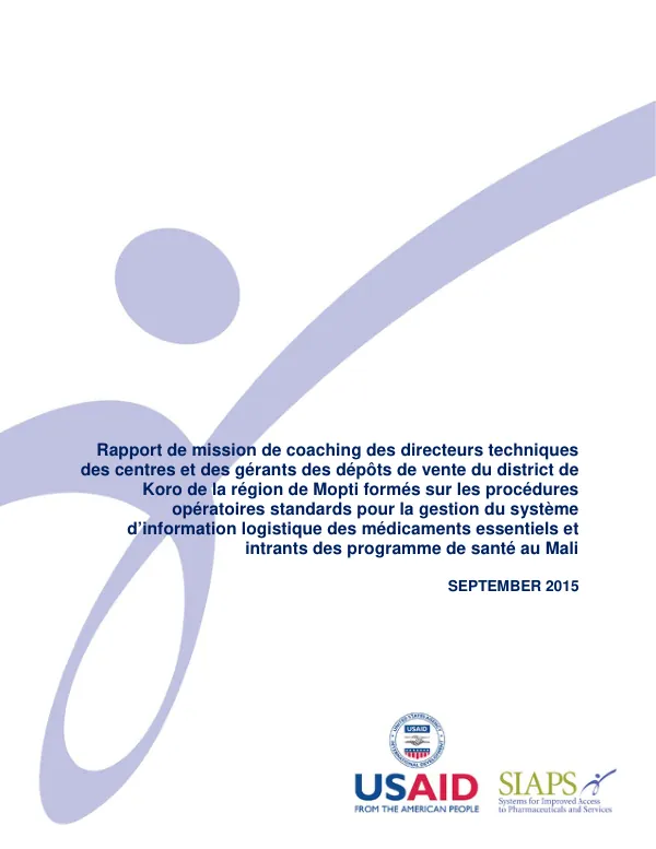 Rapport de mission de coaching des directeurs techniques des centres et des gérants des dépôts de vente du district de Koro de la région de Mopti formés sur les procédures opératoires standards pour la gestion du système d’information logistique des médicaments essentiels et intrants des programme de santé au Mali