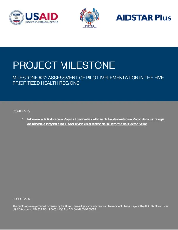 Informe de la Valoración Rápida Intermedia del Plan de Implementación Piloto de la Estrategia de Abordaje Integral a las ITS/VIH/Sida en el Marco de la Reforma del Sector Salud