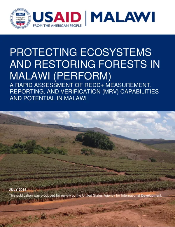 Protecting Ecosystems and Restoring Forests in Malawi (PERFORM): A Rapid Assessment of REDD+ Measurement, Reporting, and Verification (MRV) Capabilities and Potential in Malawi