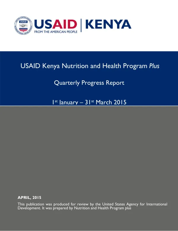 FY 2015 QUARTER 1 PROGRESS REPORT: USAID KENYA Nutrition and Health Program plus