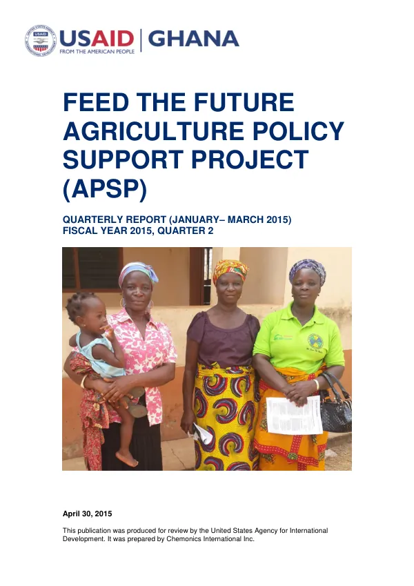 Quarterly Report (January– March 2015) for the Feed the Future Agriculture Policy Support Project (APSP)