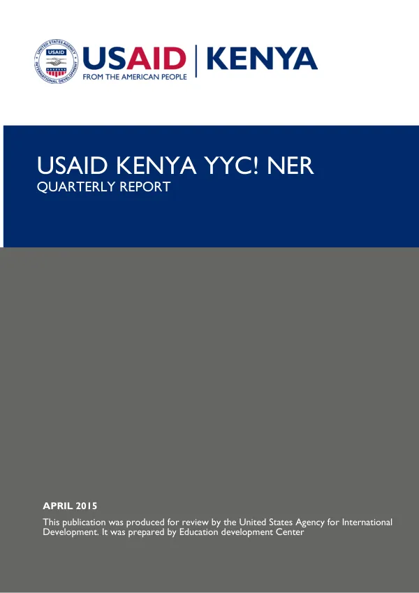 USAID/KENYA YYC! NER PROGRESS REPORT FOR Quarter 2 FY 2015