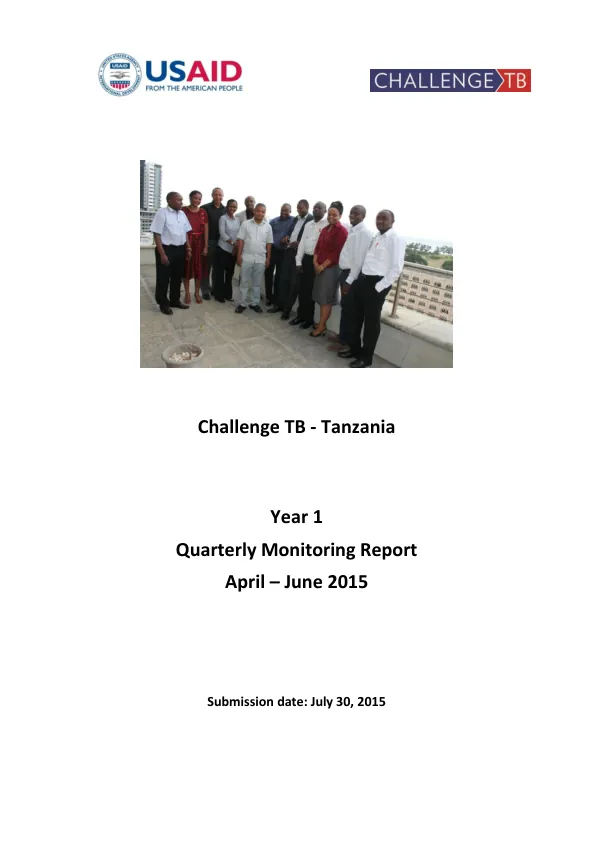 Quarterly Monitoring Report: Challenge TB - Tanzania, Year 1, April – June 2015