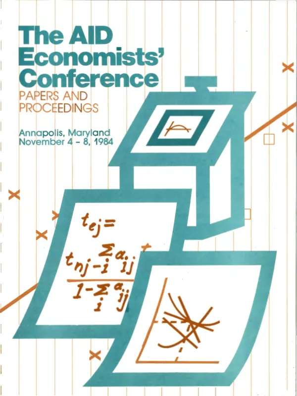 Papers and proceedings of the AID economists' conference, Annapolis, Maryland, November 4-8, 1984