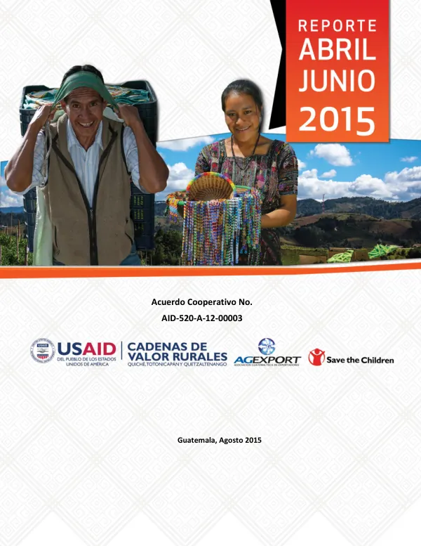 Informe trimestral correspondiente a abril a junio 2015: Proyecto Cadenas de Valor Rurales