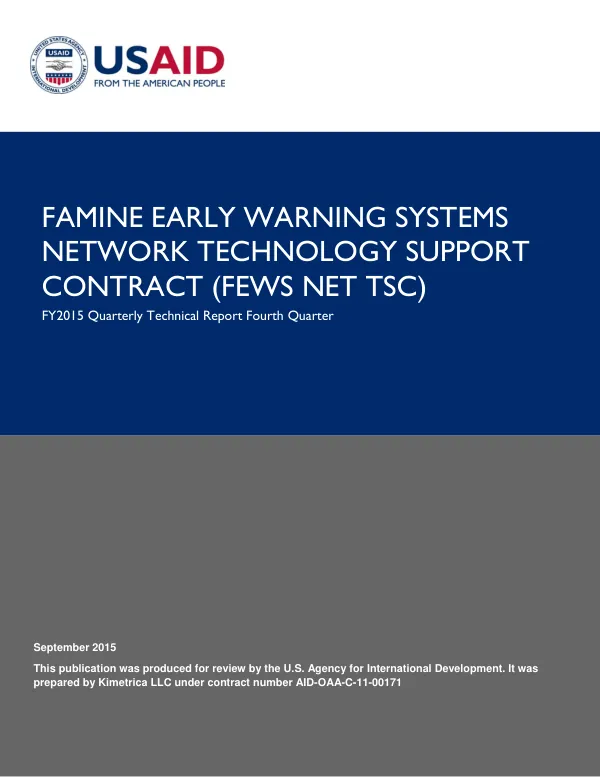 FY2015 Quarterly Technical Report Fourth Quarter: Famine Early Warning Systems Network Technology Support Contract (FEWS NET TSC)