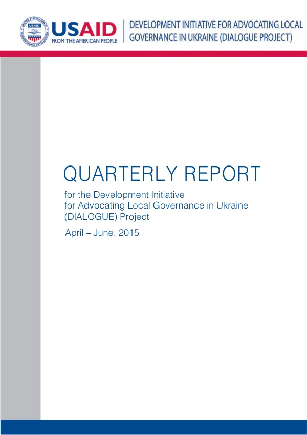 Quarterly Report: April – June, 2015 for the Development Initiative for Advocating Local Governance in Ukraine (DIALOGUE) Project