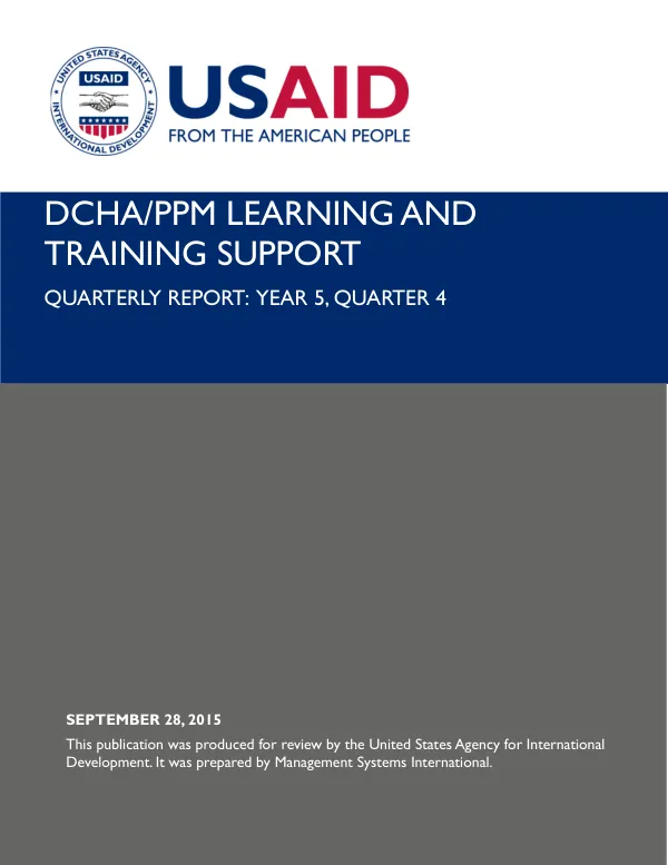 DCHA/PPM LEARNING AND TRAINING SUPPORT QUARTERLY REPORT: YEAR 5, QUARTER 4