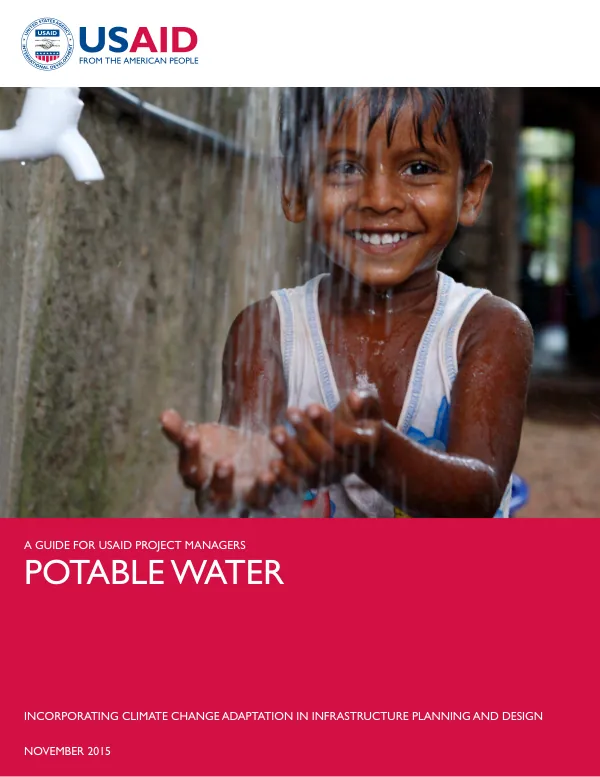 A GUIDE FOR USAID PROJECT MANAGERS INCORPORATING CLIMATE CHANGE ADAPTATION IN INFRASTRUCTURE PLANNING AND DESIGN
