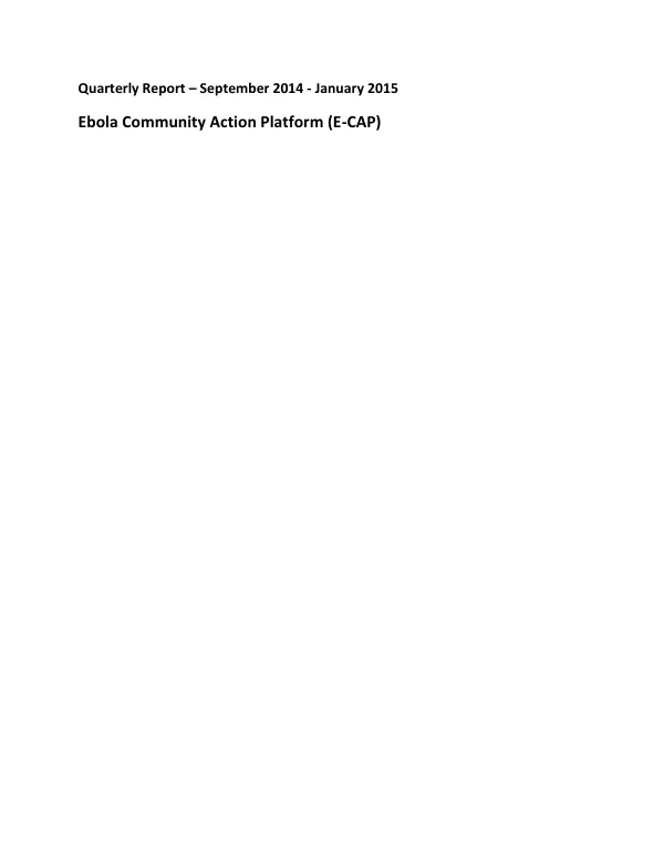 Quarterly Report – September 2014 - January 2015: Ebola Community Action Platform (E-CAP)