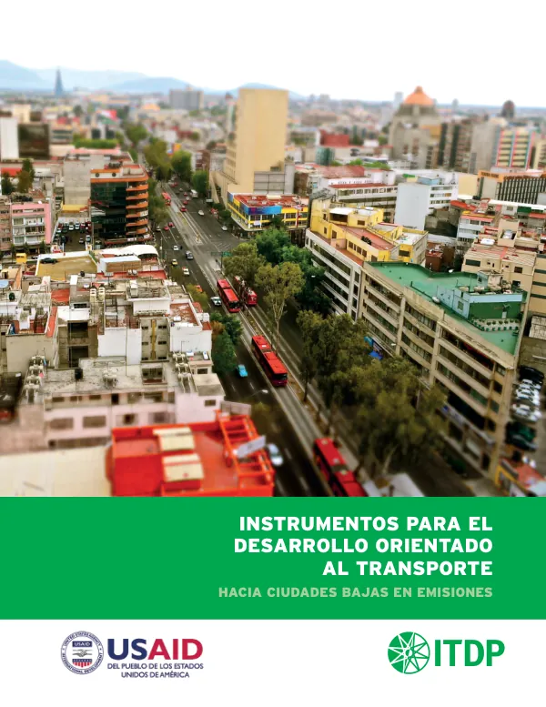 Hacia Ciudades Bajas en Emisiones: Instrumentos para el Desarrollo Orientado al Transporte
