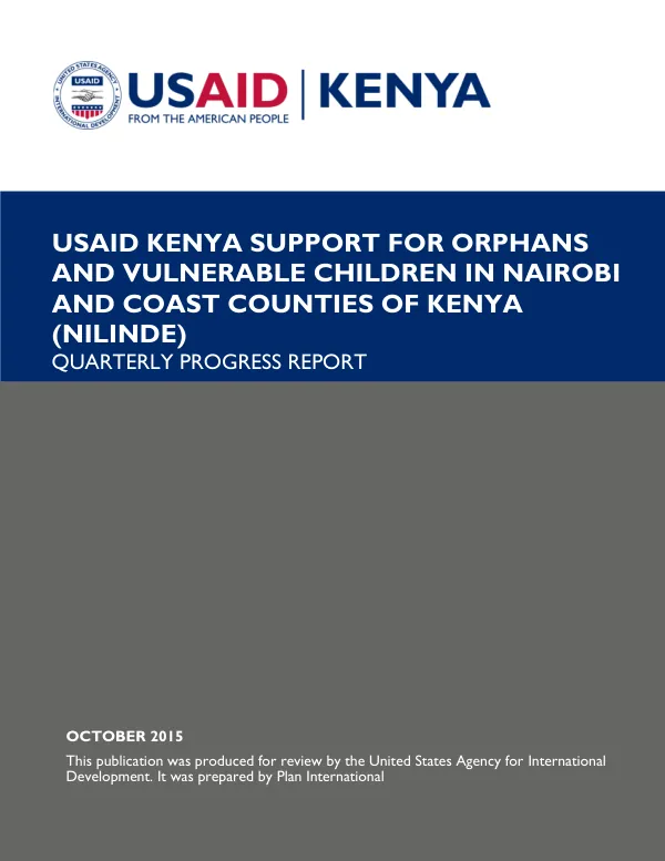 USAID KENYA Support for Orphans and Vulnerable Children in Nairobi and Coast Counties of Kenya (Nilinde) FY 2015 Q3 Progress Report