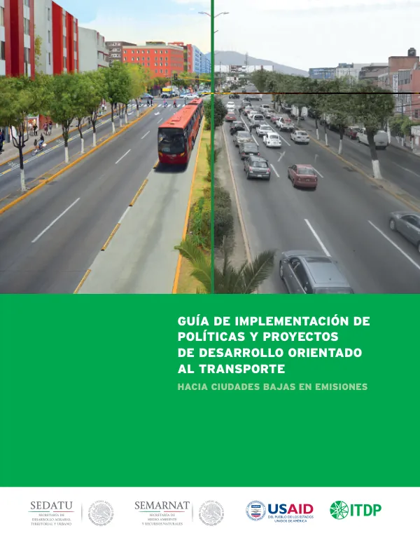 Guía de Implementación de Políticas y Proyectos de Desarrollo Orientado al Transporte Hacia Ciudades Bajas en Emisiones
