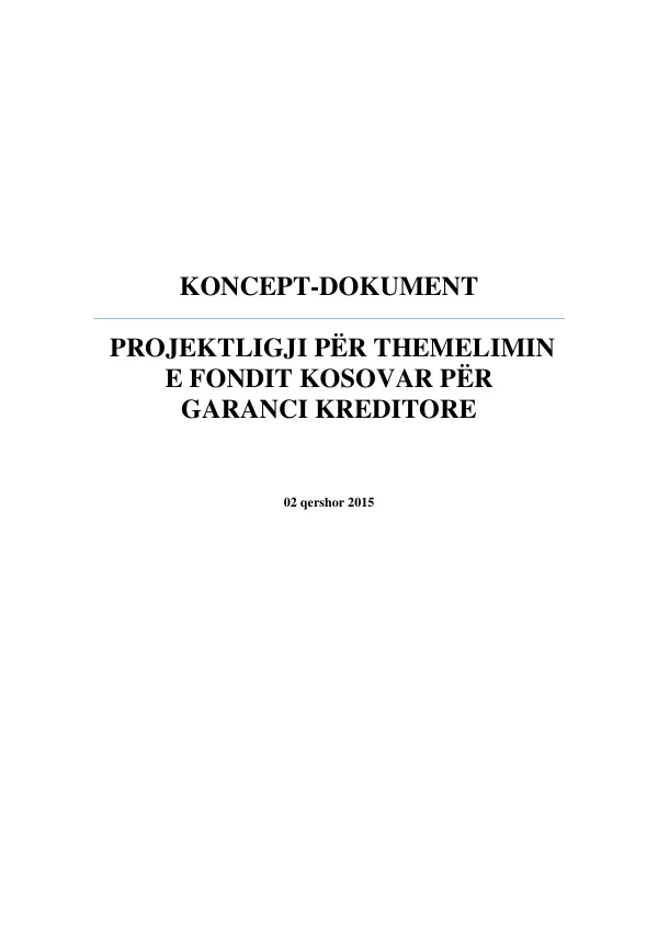 KONCEPT-DOKUMENT PROJEKTLIGJI PËR THEMELIMIN E FONDIT KOSOVAR PËR GARANCI KREDITORE