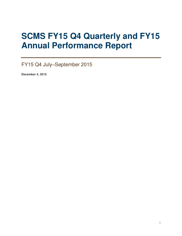 SCMS FY15 Q4 Quarterly and FY15 Annual Performance Report