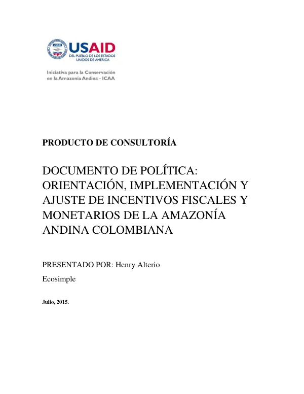 Orientación, Implementación y Ajuste de Incentivos Fiscales y Monetarios de la Amazonía Andina Colombiana