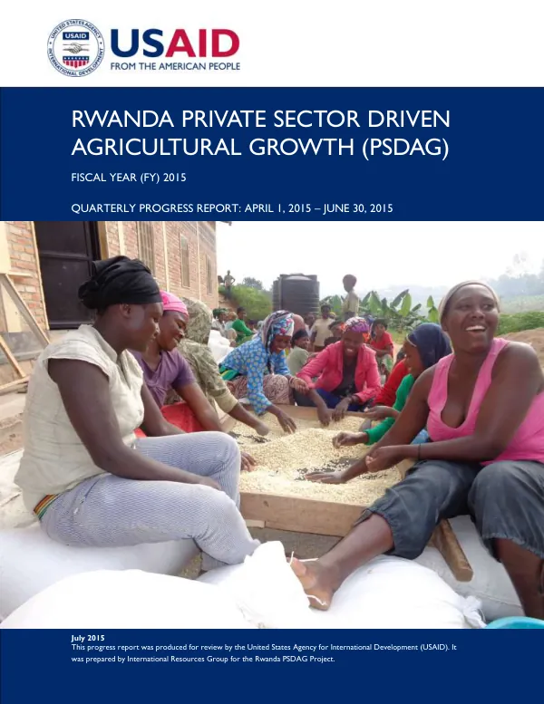 Rwanda Private Sector Driven Agricultural Growth (PSDAG) Fiscal Year (FY) 2015 Quarterly Progress Report: April 1, 2015 – June 30, 2015