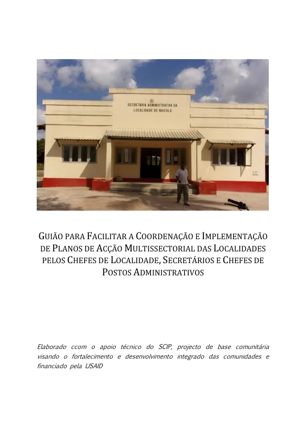Guião para Facilitar a Coordenação e Implementação de Planos de Acção Multissectorial das Localidades pelos Chefes de Localidade, Secretários, e Chefes de Postos Administrativos