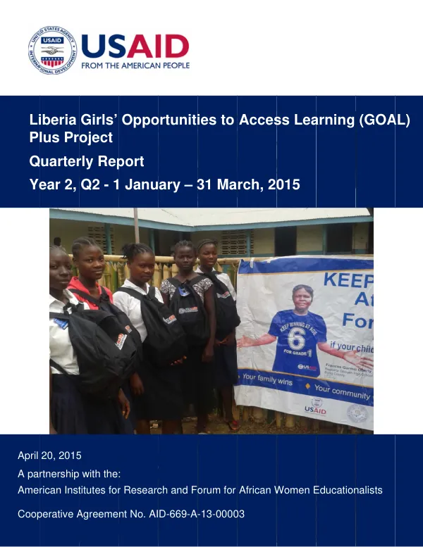 Liberia Girls' Opportunities to Access Learning (GOAL) Plus Project Quarterly Report Year 2, Q2 - 1 January – 31 March 2015