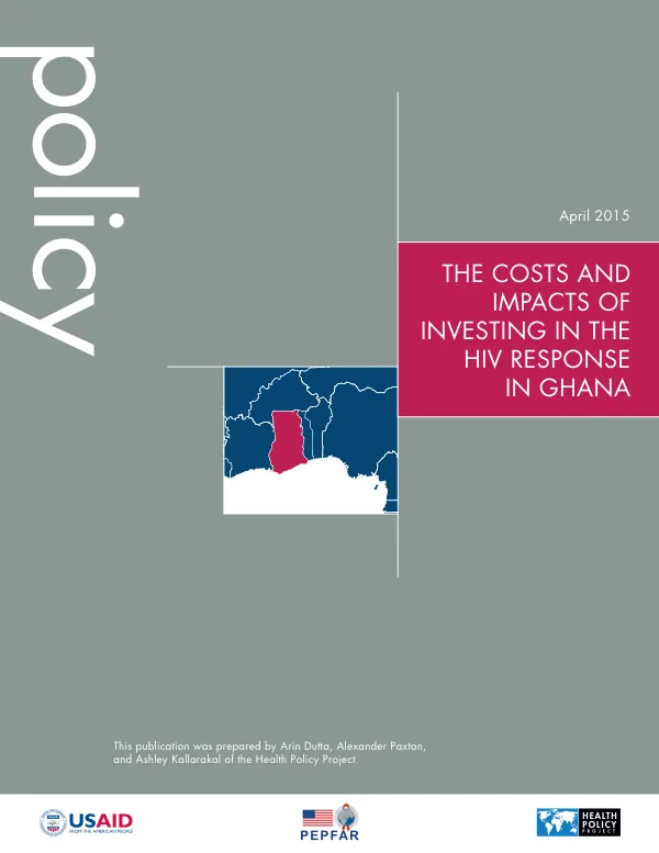 The Costs and Impacts of Investing in the HIV Response in Ghana