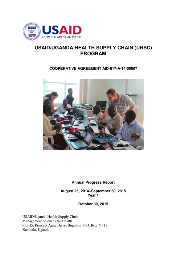Annual Progress Report: USAID/Uganda Health Supply Chain Program Year 1