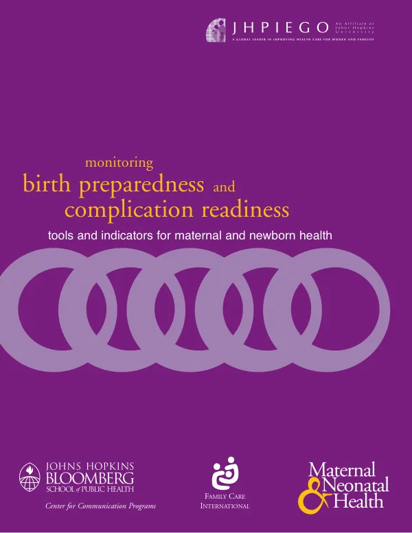 Monitoring birth preparedness and complication readiness : tools and indicators for maternal and newborn health -- [toolkit]