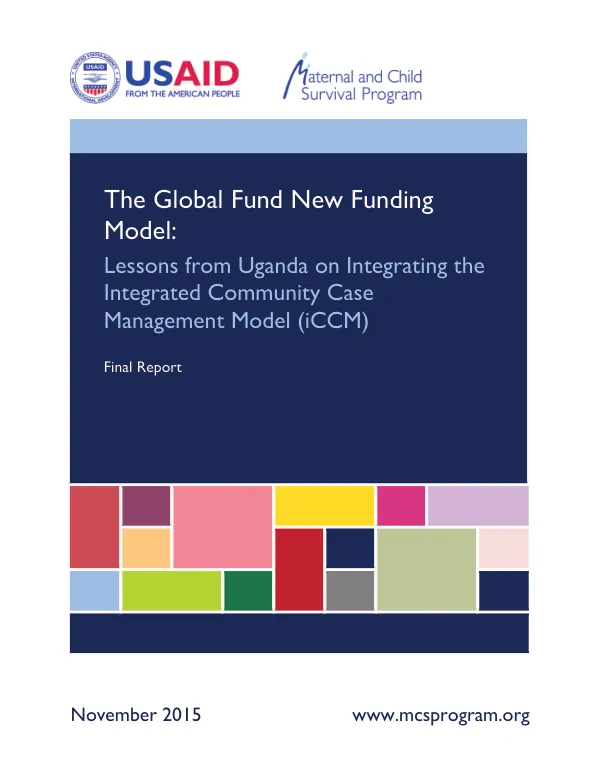 The Global Fund New Funding Model: Lessons from Uganda on Integrating the Integrated Community Case Management Model (iCCM)