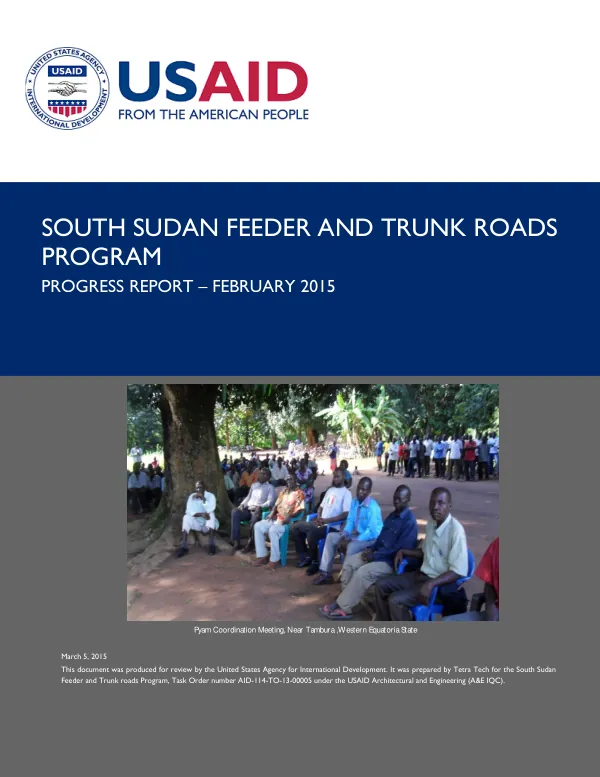 South Sudan Feeder and Trunk Roads Program Progress Report – February 2015