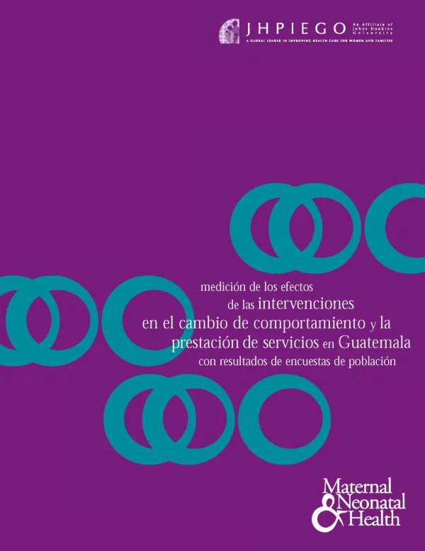 Medicion de los efectos de las intervenciones en el cambio de comportamiento y la prestacion de servicios en Guatemala con resultados de encuestas de poblacion
