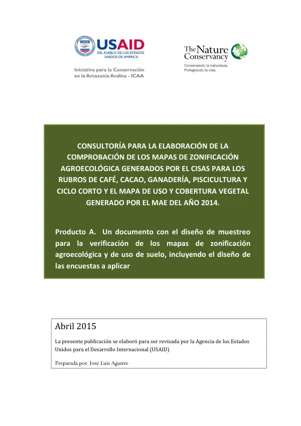 CONSULTORÍA PARA LA ELABORACIÓN DE LA COMPROBACIÓN DE LOS MAPAS DE ZONIFICACIÓN AGROECOLÓGICA GENERADOS POR EL CISAS PARA LOS RUBROS DE CAFÉ, CACAO, GANADERÍA, PISCICULTURA Y CICLO CORTO Y EL MAPA DE USO Y COBERTURA VEGETAL GENERADO POR EL MAE DEL AÑO 2014