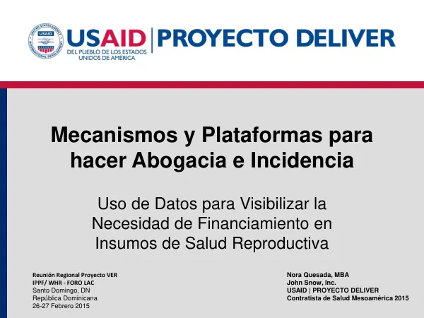 Reproductivay Plataformas para hacer Abogacia e Incidencia: Uso de Datos para Visibilizar la Necesidad de Financiamiento en Insumos de Salud Reproductiva, Febrero 2015