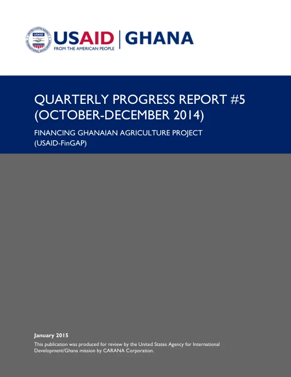 Financing Ghanaian Agriculture Project (USAID-FinGAP) Quarterly Progress Report #5, January 2015