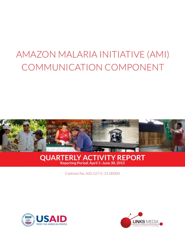 Quarterly Activity Report April 1–June 30, 2015: Amazon Malaria Initiative (AMI) Communication Component