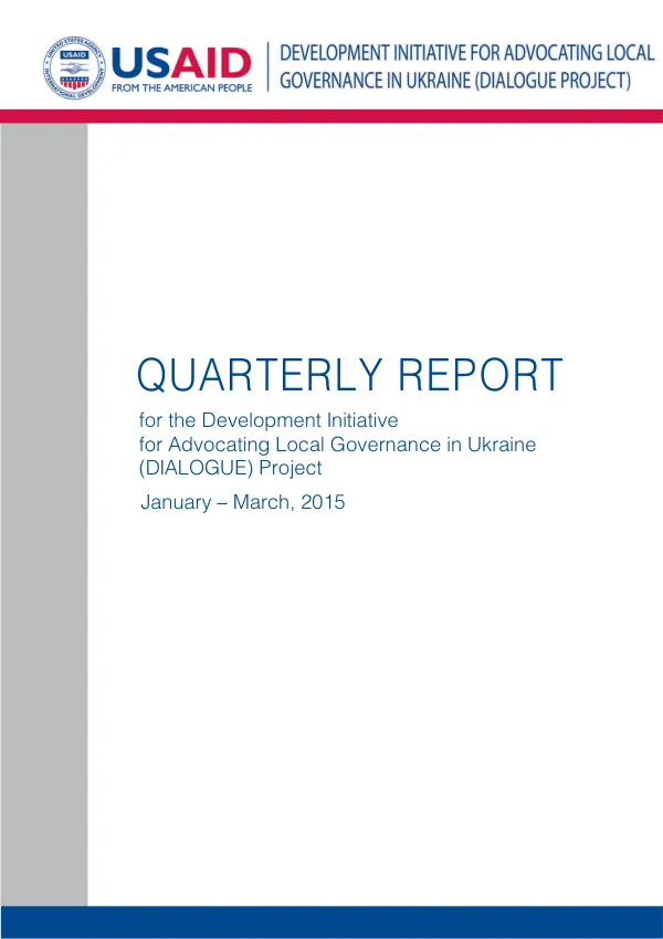 Quarterly Report: Development Initiative for Advocating Local Governance in Ukraine (DIALOGUE) Project