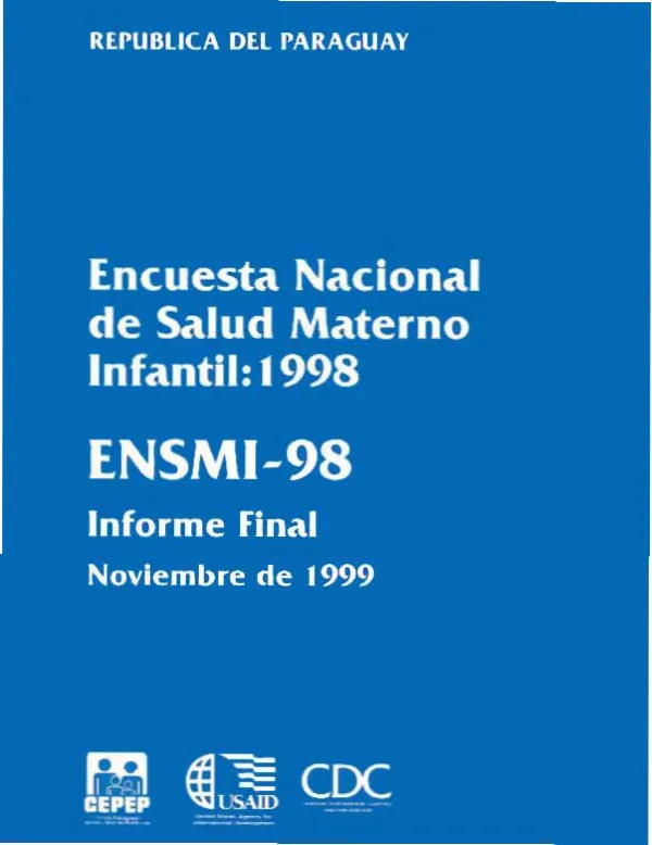 Encuesta nacional de salud materno infantil 1998 : ENSMI-98 -- informe final