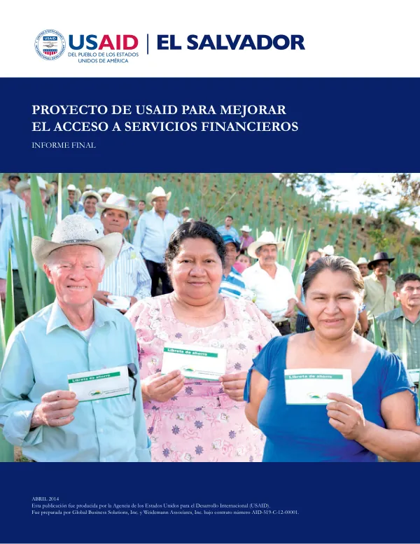 Proyecto de USAID para Mejorar el Acceso a Servicios Financieros: Informe Final
