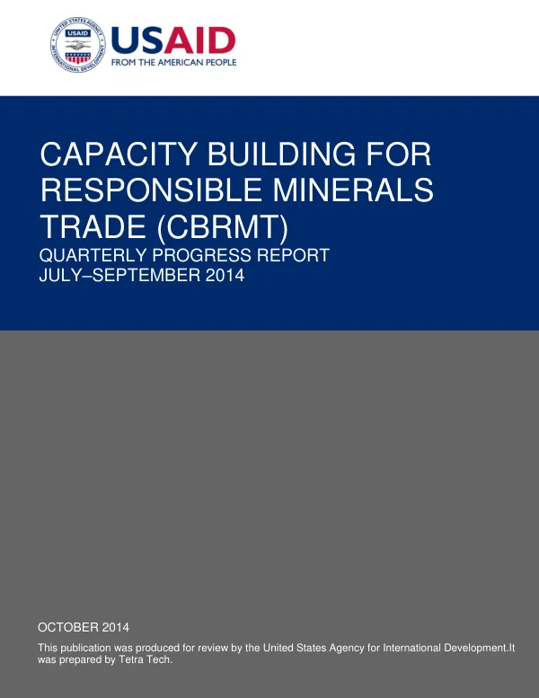 Capacity Building for Responsible Minerals Trade (CBRMT) Quarterly Progress Report, July-September 2014